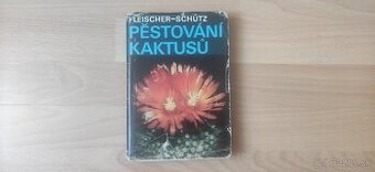 Fleischer-Schutz - Pestování kaktusu