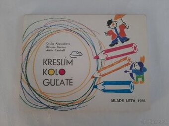 Kreslím kolo guľaté 1986