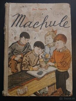 Ján Smrek : Machule (il. V. Hložník)