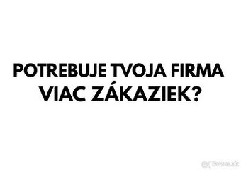 Potrebujete viac zákaziek?