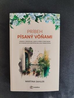 Príbeh písaný vôňami - Martina Sahler