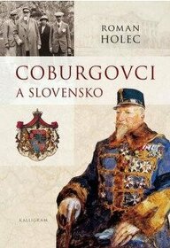 Kúpim knihu Holec: Coburgovci a Slovensko