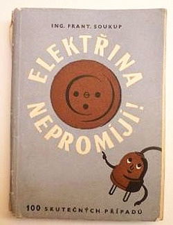 Kúpim knihu František Soukup - Elektřina nepromíjí