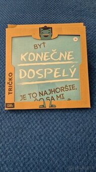 Darčekové tričko byť konečne dospelý