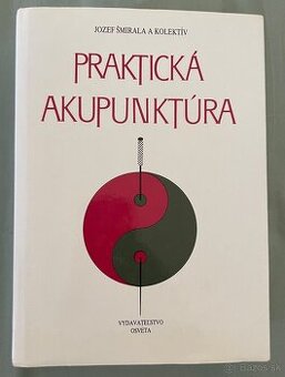 Praktická Akupunktúra - J. Šmírala. len za 20 eur