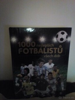 1000  NEJLEPŠÍCH  FOTBALISTU   VŠECH   DOB.
