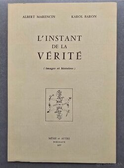 Albert Marenčin a Karol Baron: L'Instant de la verité