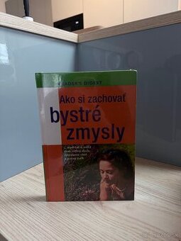 Kniha - Ako si zachovať bystré zmysly