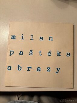 Milan Paštéka – výstavný katalóg (obrazy)