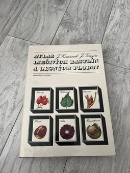 Atlas liečivých rastlín a lesných plodov - Kresánek J.