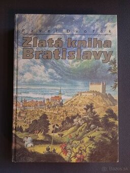 Knihy o Bratislave: Taká bola Bratislava, Zlatá kniha BA....