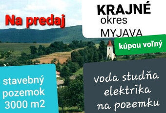 EXKLUZÍVNE STAVEBNÝ POZEMOK 3000 m2 KRAJNÉ okres MYJAVA