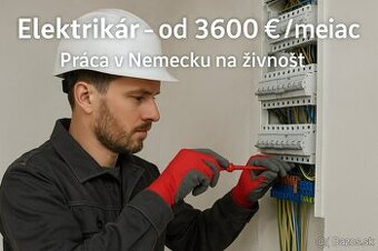 Elektrikár – od 3600 € / mesiac | Práca v Nemecku na živnosť