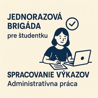 Jednorazová brigáda pre SŠ/VŠ na doma – spracovanie výkazov