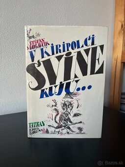 Štefan Moravčík - V Kiripolci svine kujú
