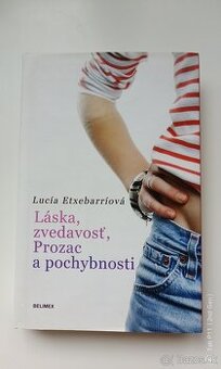 Láska, zvedavosť, Prozac a pochybnosti