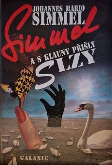Johannes Mario Simmel (s podpisom) - A s klauny přišly slzy