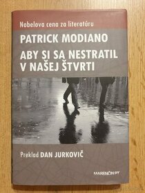 Patrick Modiano - Aby si sa nestratil v našej štvrti