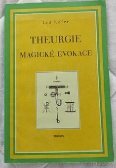 Theurgie magické evokace - Jan Kefer