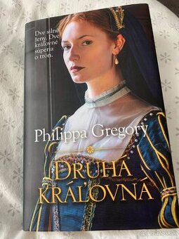 Druhá kráľovná - Philippa Gregory