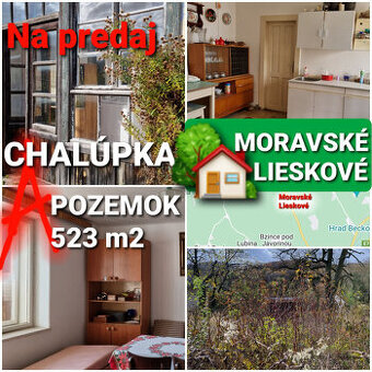 RODINNÝ DOM -CHALÚPKA a POZEMOK 523 m2 MORAVSKÉ LIESKOVÉ