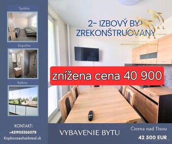 ZNÍŽENÁ CENA zrekonštruovaný 2-izbový byt IHNEĎ K