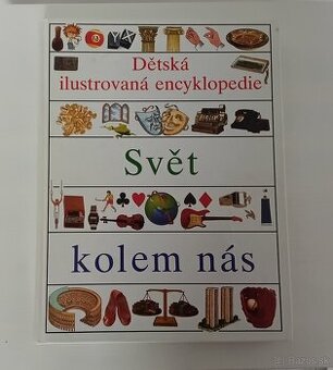 Dětská ilustrovaná encyklopedie : Svět kolem nás - IV 1993|
