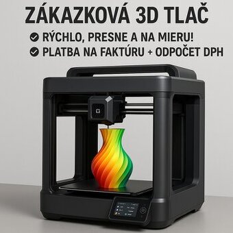 ZÁKAZKOVÁ 3D TLAČ