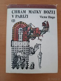 Victor Hugo - Chrám matky božej v Paríži