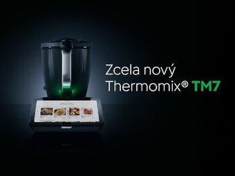 NEW ThermomixTM7 so zálohou 9777 CZK (cca 400 EUR)