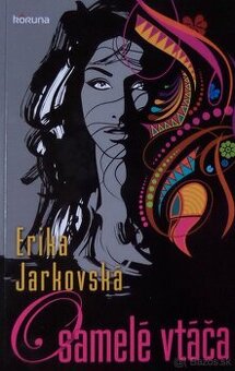 Osamelé vtáča - Erika Jarkovská