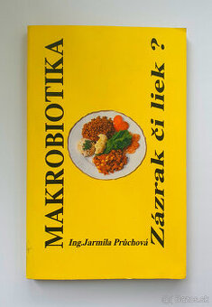 Makrobiotika.Zázrak či liek?