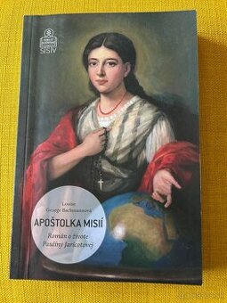 Apoštolka misií: román o živote Paulíny Jaricotovej