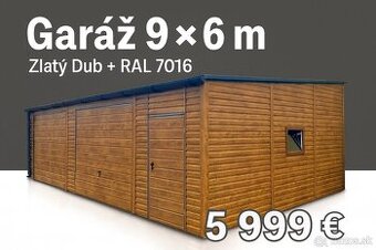 🏡 Prémiová plechová garáž 9 × 6 m – DIZAJN ZLATÝ DUB + RAL