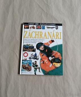 Vidieť poznať vedieť: Záchranári