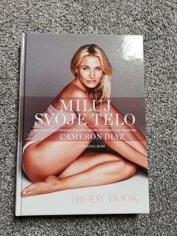 Cameron Diaz, Sandra Bark - Miluj svoje telo (The body book)