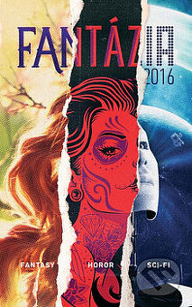 FANTÁZIA  Antológia fantastických poviedok žánrov sci-fi, fa
