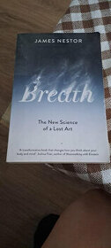 Breath The New Science of a Lost Art - J.Nestor