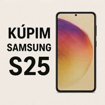 Kupim S25 alebo S25+