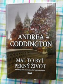 Andrea Coddington - Mal to byť pekný život