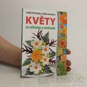 Kvety ze zeleniny a ovoce