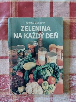 Zelenina na každý deň - Ružena Murgová