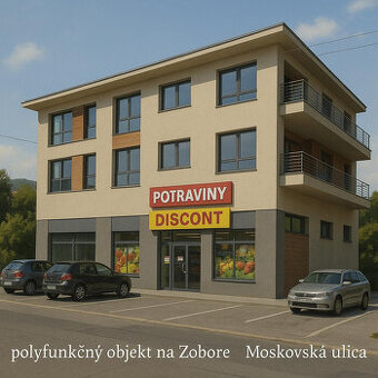 Ponúkame na predaj "Polyfunkčný objekt na Zobore"