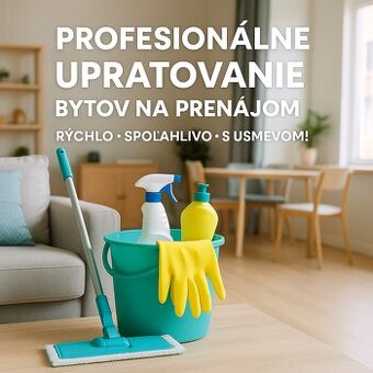 Kompletné upratanie a vyčistenie prenajímaných bytov/domov.