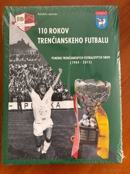 110 rokov trenčianskeho futbalu ; Trenčín, futbal