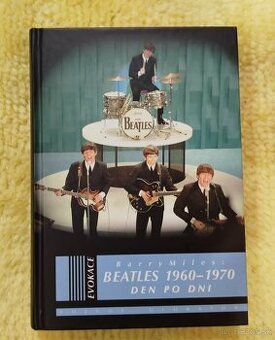 BEATLES 1960 - 1970 DEN PO DNI--2007--Barry Miles--počet str