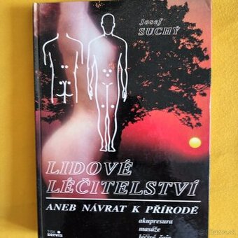 Lidové léčitelství aneb návrat k přírodě.