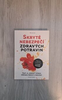 Skryté nebezpečí zdravých potravin