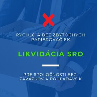 ⚖️ Zrušenie s.r.o. bez starostí?
