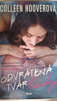 Colleen Hooverová - Odvrátená tvár lásky